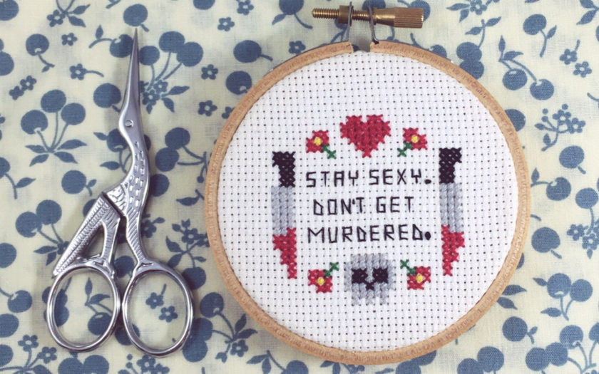 stay sexy don't get murdered needlepoint